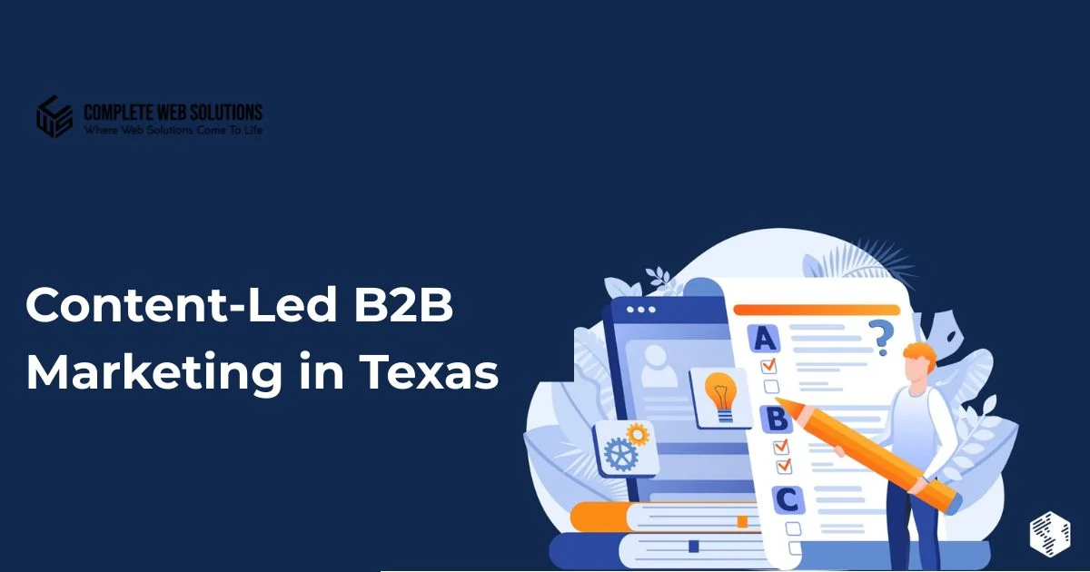 How a Content-Led Approach Transforms B2B Marketing Strategies in Texas